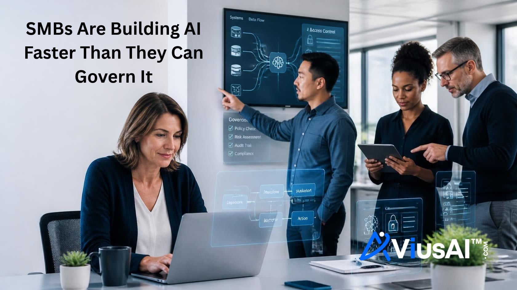 SMBs Are Building AI Faster Than They Can Govern It Avius AI